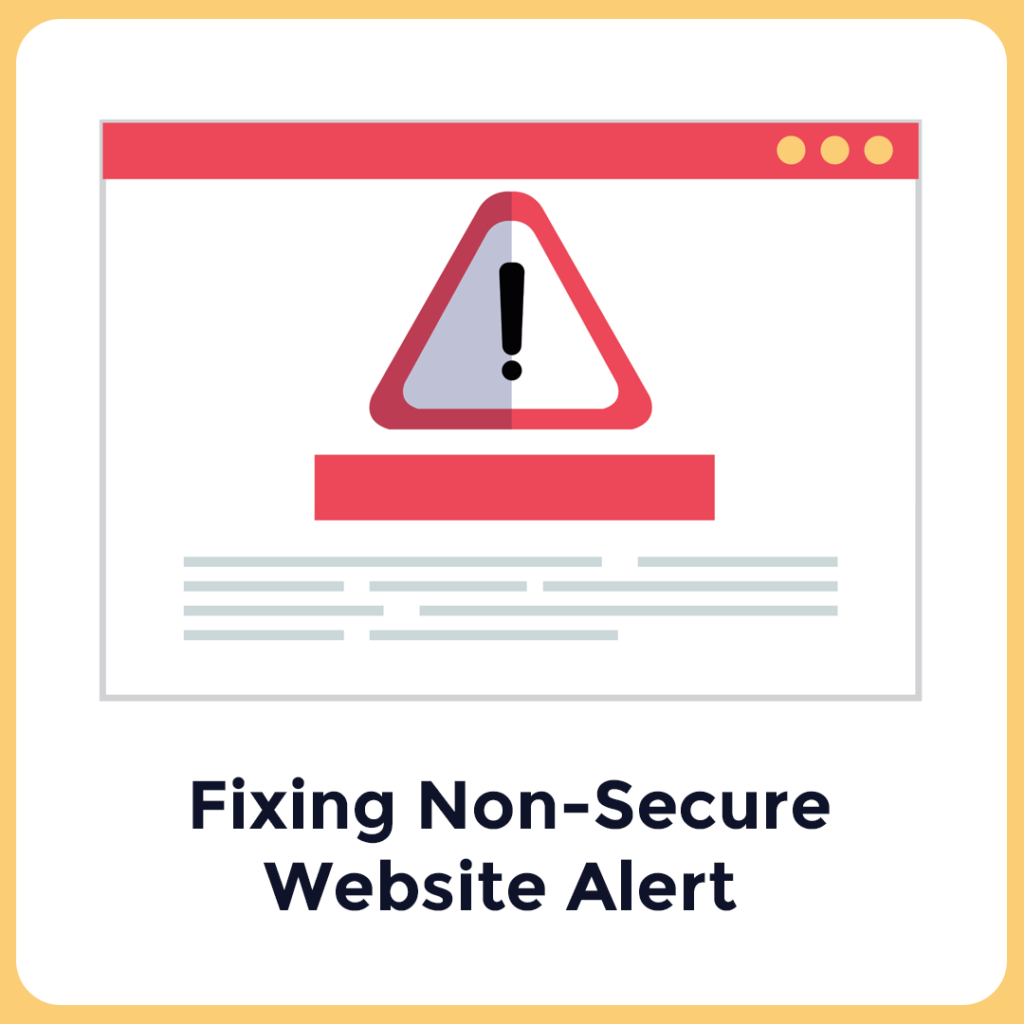 Non-Secure Website Alert Even When You Have An SSL Certificate
